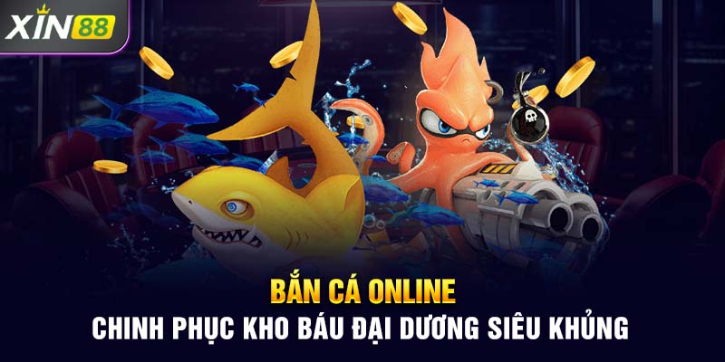 Bắn Cá Online - Chinh Phục Kho Báu Đại Dương Siêu Khủng