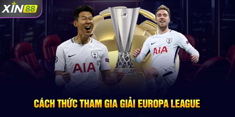 Cách thức tham gia giải Europa League