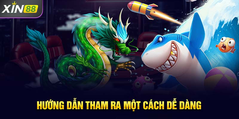 Hướng dẫn tham ra một cách dễ dàng