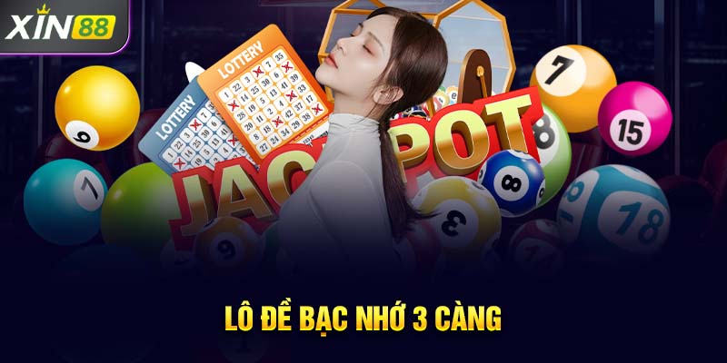 Lô đề bạc nhớ 3 càng