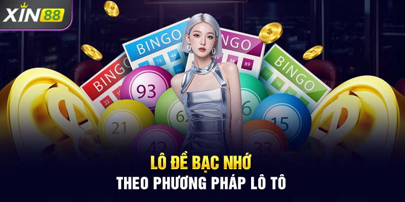 Lô đề bạc nhớ theo phương pháp lô tô