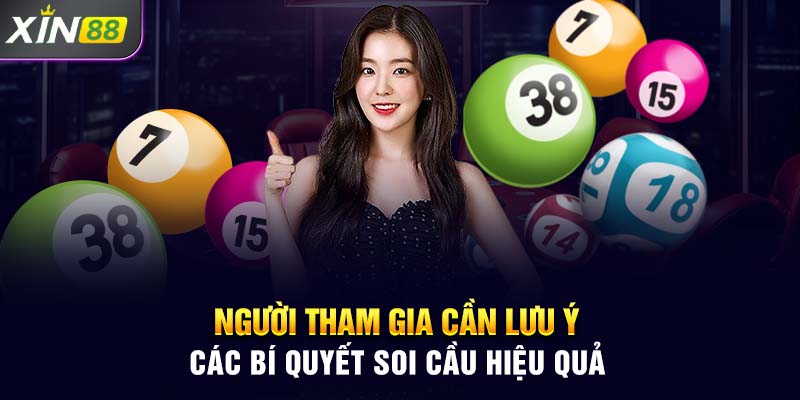 Người tham gia cần lưu ý các bí quyết soi cầu hiệu quả