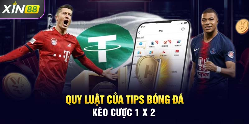 Quy luật của tips bóng đá kèo cược 1 X 2