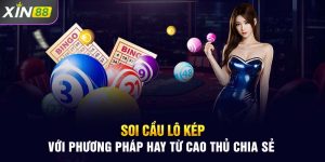 Soi Cầu Lô Kép Với Phương Pháp Hay Từ Cao Thủ Chia Sẻ