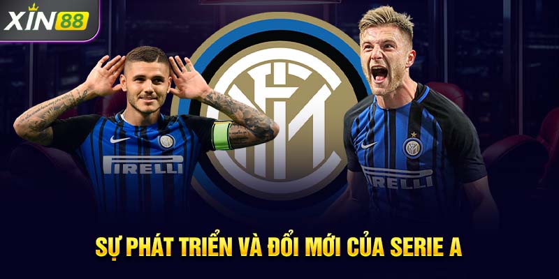 Sự phát triển và đổi mới của Serie A