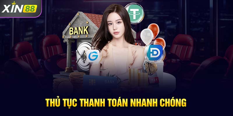 Thủ tục thanh toán nhanh chóng